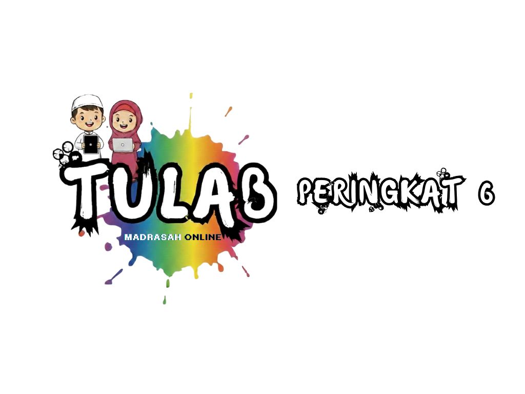 Peringkat 6 – Madrasah Online (Darjah 6 / 12 Tahun)